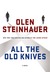 All the Old Knives by Olen Steinhauer