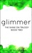 Glimmer (Shine On Trilogy #2) by Anya Monroe