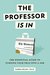 The Professor Is In: The Essential Guide To Turning Your Ph.D. Into a Job