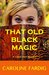 That Old Black Magic (Lizzie Hart Mysteries #2) by Caroline Fardig