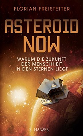 asteroid-now-warum-die-zukunft-der-menschheit-in-den-sternen-liegt