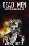 Dead Men (Libros De Inferno #1)
