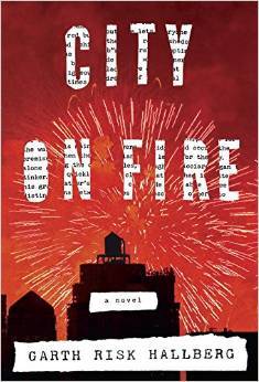 City on Fire, Hallberg, Garth Risk City on Fire, Hallberg, Garth Risk