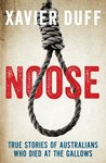 Noose True stories of Australians who died at the gallows