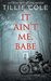 It Ain't Me, Babe (Hades Hangmen, #1) by Tillie Cole