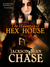 The Haunting of Hex House by Jackson Dean Chase