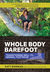 Whole Body Barefoot Transitioning Well to Minimal Footwear by Katy Bowman