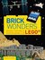 Brick Wonders Ancient, natural & modern marvels in LEGO® by Warren Elsmore