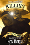 Killing the Machine (Aboard the Great Iron Horse, #2)