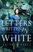 Letters Written in White by Kathryn Perez