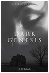 Dark Genesis (The Darkling Trilogy, #1)