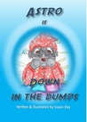 Astro is Down in the Dumps