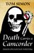 Death Carries a Camcorder Essays on fantasy writing by Tom Simon