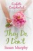 Confetti Confidential They Do, I Don't by Susan Murphy