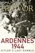Ardennes 1944 Hitler's Last Gamble by Antony Beevor