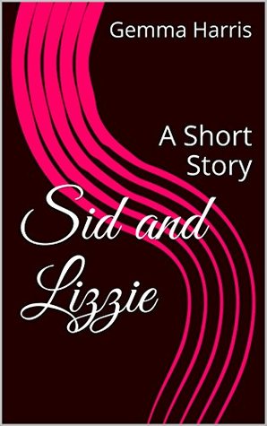 sid-and-lizzie-a-short-story