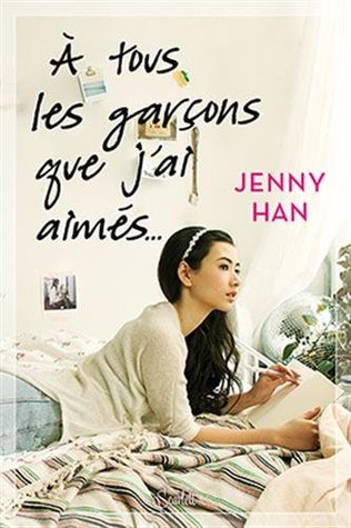 A tous les garçons que j'ai aimés