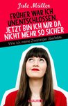 Früher war ich unentschlossen, jetzt bin ich mir da nicht mehr so sicher: Wie ich meine Zwanziger überlebte