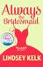 Always the Bridesmaid by Lindsey Kelk
