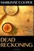 Dead Reckoning A Tyler Mackenzie Novel (Tyler Mackenzie mysteries) (Volume 5) by Marilinne Cooper
