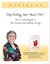 Stop Eating Your Heart Out Digital Workbook The 21-Day Program to Free Yourself from Emotional Eating by Meryl Hershey Beck