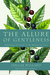 The Allure of Gentleness Defending the Faith in the Manner of Jesus by Dallas Willard