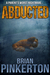 Abducted by Brian Pinkerton