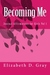 Becoming Me Journal Affirmations for Girls Vol 1 by Elizabeth D. Gray