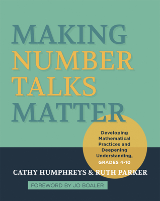 Read online Making Number Talks Matter: Developing Mathematical Practices and Deepening Understanding, Grades 4-10 books