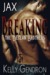 Jax (Breaking the Declan Brothers, #1) by Kelly Gendron