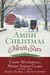 Amish Christmas at North Star Four Stories of Love and Family by Cindy Woodsmall