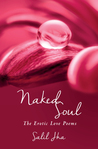 Naked Soul: The Erotic Love Poems