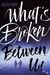 What's Broken Between Us by Alexis Bass
