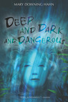 Deep and Dark and Dangerous cover