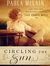 Circling the Sun A Novel by Paula McLain