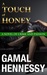 A Touch of Honey (Crime and Passion Book 3) by Gamal Hennessy