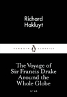The Voyage of Sir Francis Drake Around the Whole Globe
