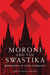 Moroni and the Swastika Mormons in Nazi Germany by David Conley Nelson