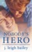 Nobody's Hero (Letting Go, #1) by J. Leigh Bailey
