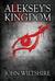 Aleksey's Kingdom (A Royal Affair, #2) by John Wiltshire