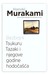 Bezbojni Tsukuru Tazaki i njegove godine hodočašća by Haruki Murakami