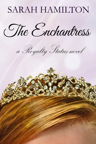 the-enchantress-a-royalty-status-novel