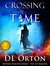 Crossing In Time The 1st Disaster (Between Two Evils, #1) by D.L. Orton