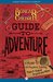 The Boxcar Children Guide to Adventure: A How-To for Mystery Solving, Make-It-Yourself Projects, and More (The Boxcar Children Mysteries)