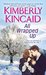 All Wrapped Up (Pine Mountain, #5) by Kimberly Kincaid