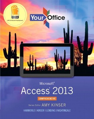 your-office-microsoft-access-2013-comprehensive-your-office-for-office-2013