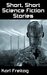 Short, Short Science Fiction Stories by Karl Freitag