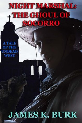 the-ghoul-of-socorro-night-marshal-book-4