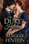 The Duke's Holiday (The Regency Romp Trilogy, #1)