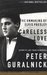 Careless Love The Unmaking of Elvis Presley by Peter Guralnick